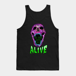 Noe One Gets Out Alive Tank Top